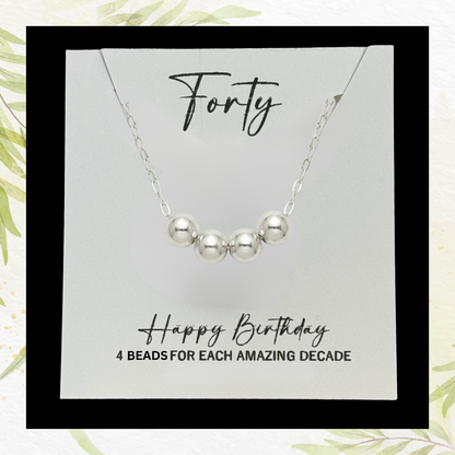 40th Birthday Necklace — 4 Sterling Silver Beads and 18" Chain